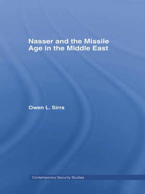 cover image of Nasser and the Missile Age in the Middle East